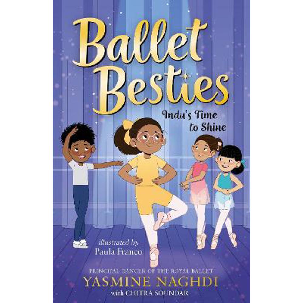 Ballet Besties: Indu's Time to Shine (Paperback) - Yasmine Naghdi